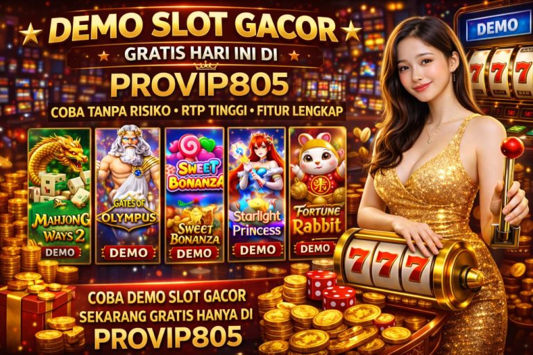 Demo Slot Gacor Gratis Hari Ini di PROVIP805