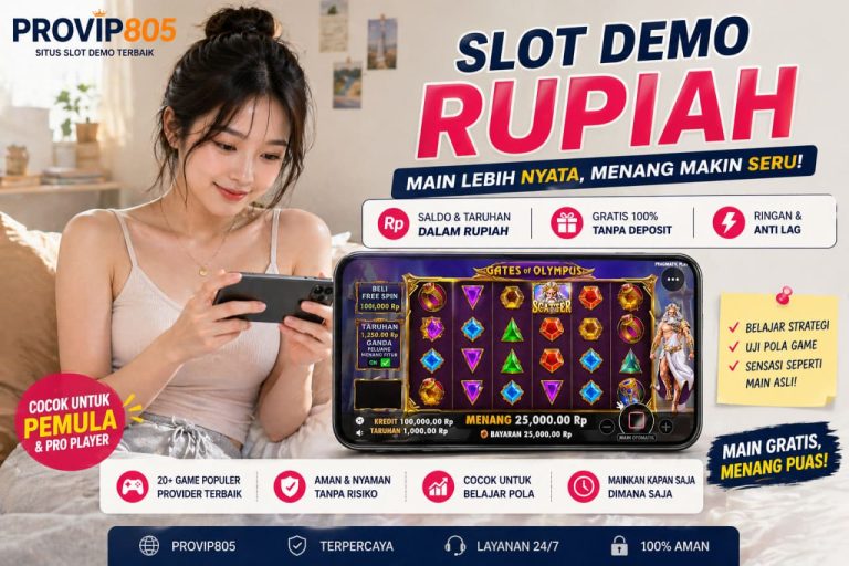 Slot Demo Rupiah PROVIP805 Bikin Main Lebih Realistis
