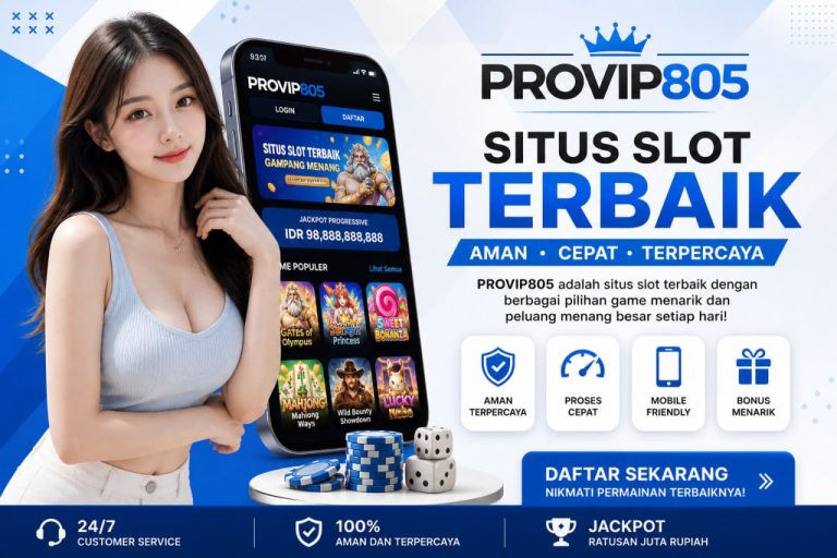 PROVIP805 Situs Slot Terbaik dengan Tampilan Modern