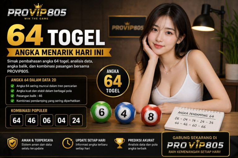 64 Togel PROVIP805 Jadi Angka Menarik